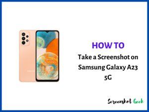 How to Take a Screenshot on Samsung Galaxy A23 5G