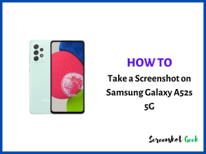 How to Take a Screenshot on Samsung Galaxy A52s 5G