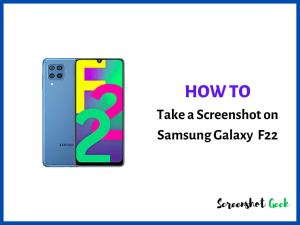 How to Take a Screenshot on Samsung Galaxy F22