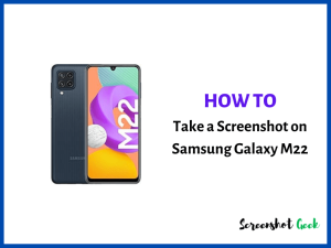 How to Take a Screenshot on Samsung Galaxy M22