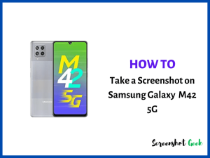 How to Take a Screenshot on Samsung Galaxy M42 5G