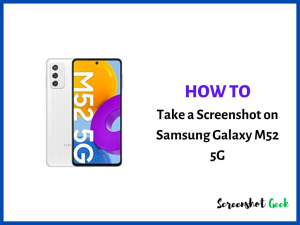 How to Take a Screenshot on Samsung Galaxy M52 5G