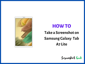 How to Take a Screenshot on Samsung Galaxy Tab A7 Lite