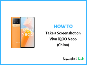 How to Take a Screenshot on Vivo iQOO Neo6 (China)