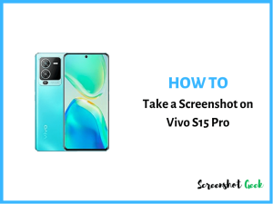 How to Take a Screenshot on Vivo S15 Pro