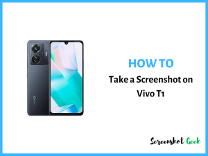 How to Take a Screenshot on Vivo T1