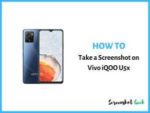 How to Take a Screenshot on Vivo iQOO U5x