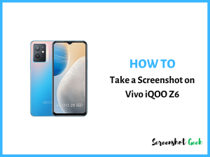 How to Take a Screenshot on Vivo iQOO Z6