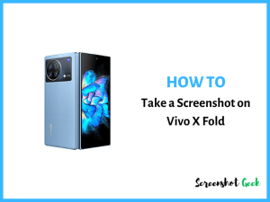 How to Take a Screenshot on Vivo X Fold