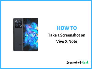 How to Take a Screenshot on Vivo X Note