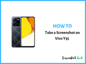 How to Take a Screenshot on Vivo Y35