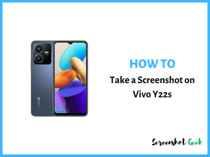How to Take a Screenshot on Vivo Y22s