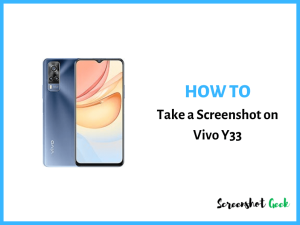 How to Take a Screenshot on Vivo Y33