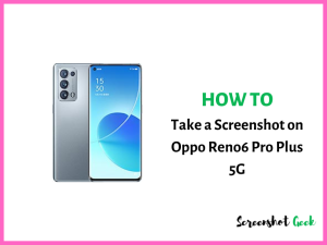 How to Take a Screenshot on Oppo Reno6 Pro Plus 5G