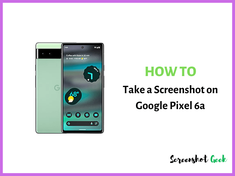 How to Take a Screenshot on Google Pixel 6a? [3 QUICK Methods]