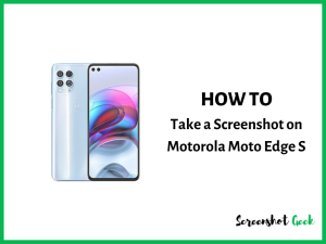 How to Take a Screenshot on Motorola Moto Edge S