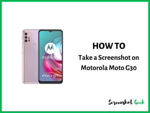 How to Take a Screenshot on Motorola Moto G30