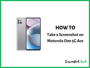 How to Take a Screenshot on Motorola One 5G Ace