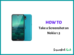 How to Take a Screenshot on Nokia 1.3