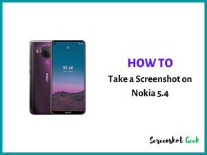 How to Take a Screenshot on Nokia 5.4