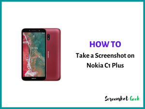 How to Take a Screenshot on Nokia C1 Plus