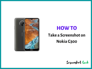 How to Take a Screenshot on Nokia G300