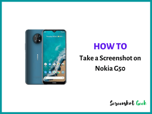How to Take a Screenshot on Nokia G50