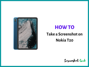 How to Take a Screenshot on Nokia T20