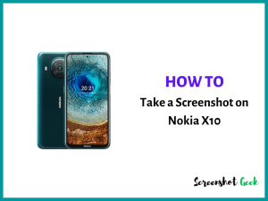 How to Take a Screenshot on Nokia X10