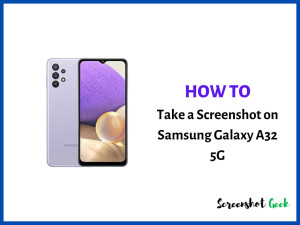 How to Take a Screenshot on Samsung Galaxy A32 5G