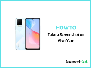 How to Take a Screenshot on Vivo Y21e