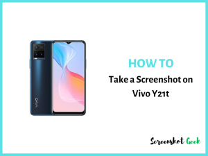 How to Take a Screenshot on Vivo Y21t