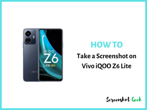 How to Take a Screenshot on Vivo iQOO Z6 Lite
