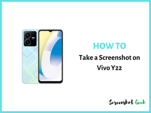 How to Take a Screenshot on Vivo Y22