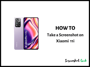 How to Take a Screenshot on Xiaomi 11i