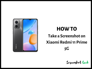 How to Take a Screenshot on Xiaomi Redmi 11 Prime 5G