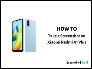 How to Take a Screenshot on Xiaomi Redmi A1 Plus