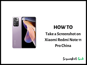 How to Take a Screenshot on Xiaomi Redmi Note 11 Pro China