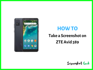 How to Take a Screenshot on ZTE Avid 589