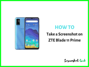 How to Take a Screenshot on ZTE Blade 11 Prime