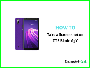 How to Take a Screenshot on ZTE Blade A3Y