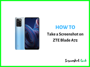 How to Take a Screenshot on ZTE Blade A72