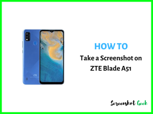 How to Take a Screenshot on ZTE Blade A51