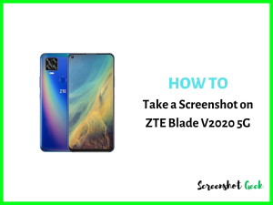 How to Take a Screenshot on ZTE Blade V2020 5G
