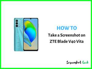 How to Take a Screenshot on ZTE Blade V40 Vita
