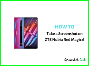 How to Take a Screenshot on ZTE Nubia Red Magic 6