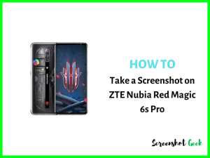 How to Take a Screenshot on ZTE Nubia Red Magic 6s Pro
