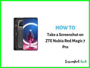 How to Take a Screenshot on ZTE Nubia Red Magic 7 Pro