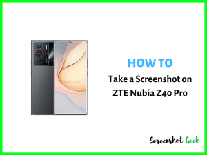 How to Take a Screenshot on ZTE Nubia Z40 Pro