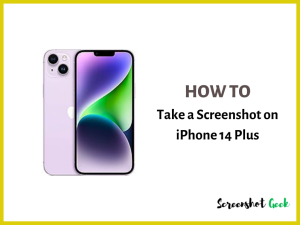 How to Take a Screenshot on iPhone 14 Plus